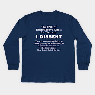 I Dissent Kids Long Sleeve T-Shirt